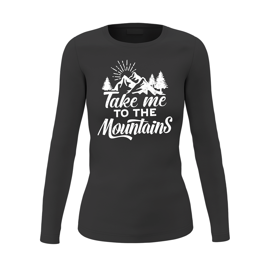 Hiking Take Me To The Mountains Women Long Sleeve Shirt